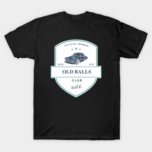 Old balls club T-Shirt